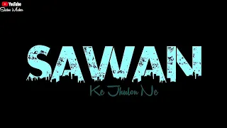 Sawan ke jhulo ne mujhako bulaya whatsapp status/Ringtone/Old is gold😊/Blackscreen/4k lyrics/Sad😢/SM