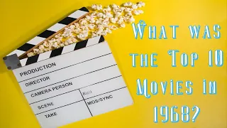 What was the Top 10 Box Office Movies of 1968?