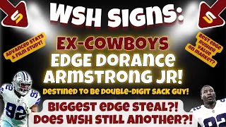 🚨After The Film: WSH Signs Dallas EDGE Dorance Armstrong to 3 Yr Deal! HIGH CEILING STEAL! Stats!