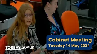 Torbay Council Cabinet Meeting 14 May 2024