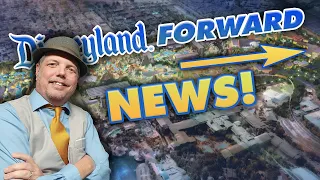 NEWS on Disneyland Forward | Progress and Timelines