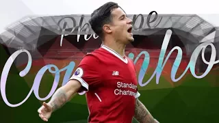 Philippe Coutinho 2017/18 - Goals, Skills & Assists