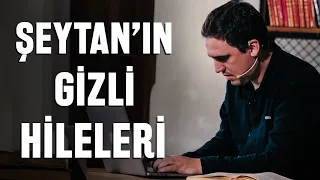 Şeytan Sana Bu Videoyu İzlettirmeyecek! - Şeytan'ın 2 Hilesi! - Fatih Yağcı