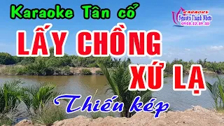 Karaoke vọng cổ LẤY CHỒNG XỨ LẠ - THIẾU KÉP [ Hát cùng Thu Trang ]