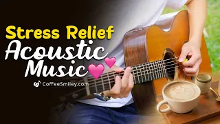 Relaxing Acoustic Guitar Music for Stress Relief♫