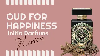 As good as Oud for Greatness? | Review Oud for Happiness by Initio