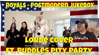 Royals - Postmodern Jukebox Lorde Cover ft. Puddles Pity Party - REACTION - soooo good!!!!