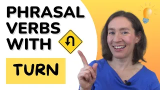 10 phrasal verbs with TURN + Quiz