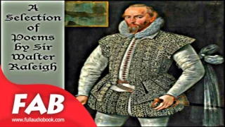 A Selection of Poems by Sir Walter Raleigh Full Audiobook by Sir Walter RALEIGH by Poetry Audiobook