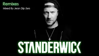 Standerwick - Remixes (Mixed By Jean Dip Zers)