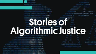 Stories of Algorithmic Justice
