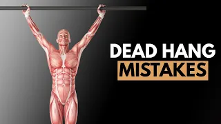 5 Dead Hang Mistakes (CAUSES INJURY!)