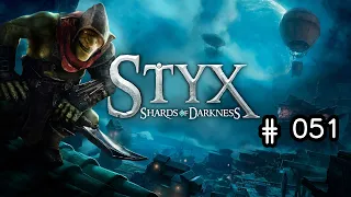 Let's Play: STYX: SHARDS OF DARKNESS - DER SCHABENBAU 04 [German][Blind][#049]