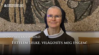 Értelem Lelke, világosíts meg engem! - Pünkösdi ráhangoló