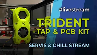 Voron Trident - TAP a PCB KIT 2. část - SERVIS & CHILL #livestream