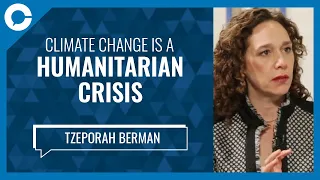 Climate Change Is a Humanitarian Crisis (w/ Tzeporah Berman, writer and environmentalist)