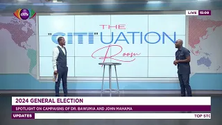 Spotlight on Campaigns of Dr Bawumia and John Mahama | The Citiuation Room