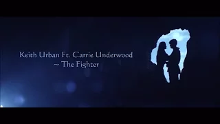 Keith Urban Ft. Carrie Underwood ~ The Fighter