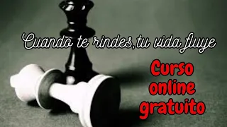 CURSO ONLINE CUANDO TE RINDES TU VIDA FLUYE