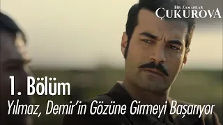 Yılmaz, Demir'in gözüne girmeyi başarıyor - Bir Zamanlar Çukurova 1. Bölüm