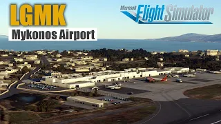 LGMK Mykonos Airport | European Series - Microsoft Flight Simulator