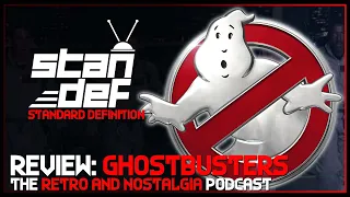 Ghostbusters (1984) - Ghostbusters in Review - Standard Definition: The Retro and Nostalgia Podcast