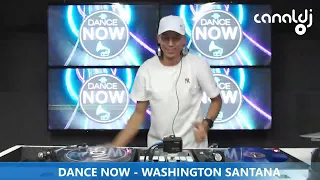 DJ WASHINGTON SANTANA - PROGRAMA DANCE NOW - 04.05.2024