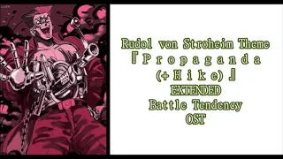 『 P r o p a g a n d a (+ H i k e) 』- [ Rudol von Stroheim Theme ] - {EXTENDED} - Battle Tendency OST