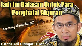 Balasan Untuk Penghafal Al-Qur'an || Ceramah Ust Adi Hidayat LC.Ma