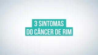 3 sintomas do câncer de rim