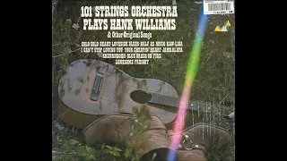 The 101 Strings Orchestra Plays Hank Williams And Other Original Songs