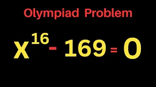 A Beautiful Exponential Problem | x^16 - 169 = 0