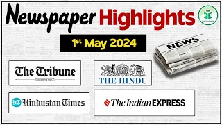 Newspaper Highlight | Date 01-05-2024 | Daily Current News | Daily Current Affairs