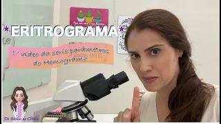 ERITROGRAMA  Video 1 da Série Parâmetros do Hemograma