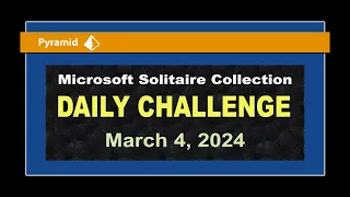 Microsoft Solitaire Collection | Daily Challenge March 4, 2024 | Pyramid