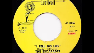 THE ESCAPADES - I Tell No Lies