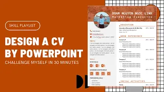 THIẾT KẾ CV BẰNG POWERPOINT TRONG 30 PHÚT? | Tâm sự chuyện làm Powerpoint khi làm việc nhóm