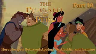 The Peasant of Peru Part 10 — Hercules gets Betrayed/Apology to Aladdin and Jasmine