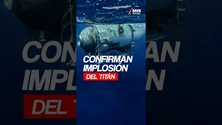 Titán: Confirman muerte de los 5 pasajeros del sumergible #ultimahora #titan #titanic