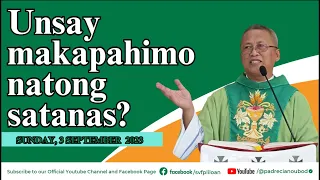 "Unsay makapahimo natong satanas?" - 9/3/2023 Misa ni Fr. Ciano Ubod sa SVFP.