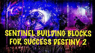 AMAZING SENTINEL BUILD! | Destiny 2 Building Blocks for Success Ep. 1 | Titan Sentinel Build