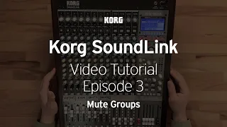 Korg Soundlink Video Tutorial Ep. 3 of 8: Mute Groups