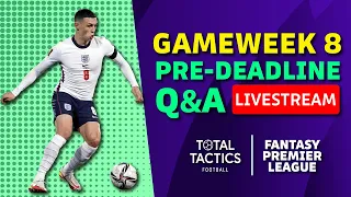 FPL Gameweek 8 Pre-Deadline Q&A Stream! | Fantasy Premier League 2021/22