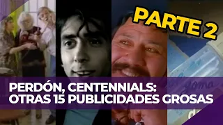 [PARTE 2] OTRAS 15 GENIALES PUBLICIDADES ARGENTINAS | PERDÓN, CENTENNIALS