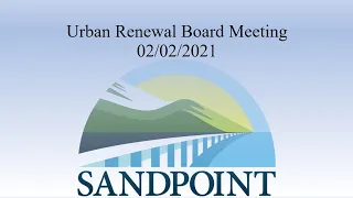 City of Sandpoint | Urban Renewal Board Meeting | 02/02/2021