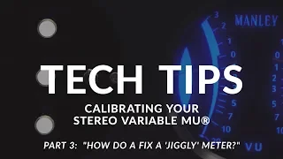 Manley Tech Tips: Calibrating Your Stereo Variable Mu®, Part 3