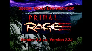 Primal Rage | Special Moves Demonstration for Version 2.3 and Version 2.3J