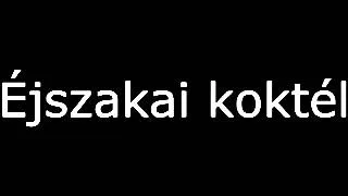 Éjszakai koktél