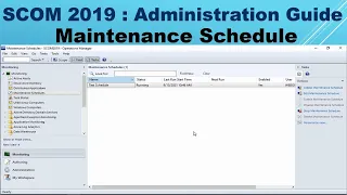 SCOM 2019 Administration : Maintenance Schedules