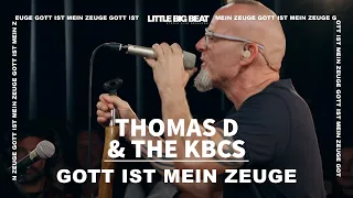 Thomas D & The KBCS - GOTT IST MEIN ZEUGE (Studio Live Session)